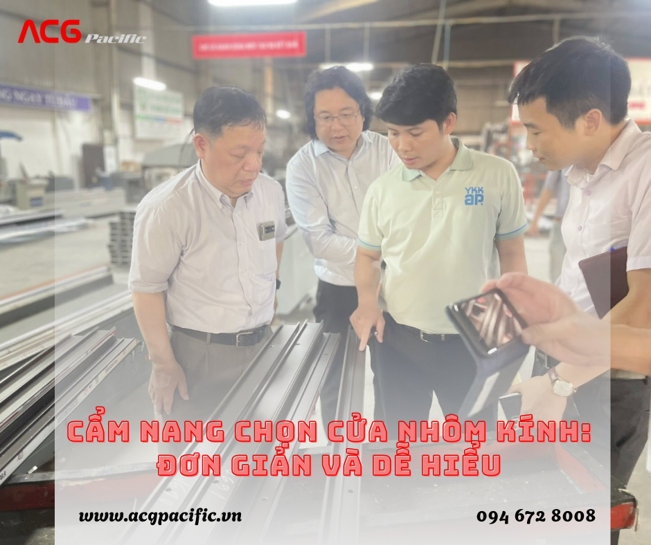 Cẩm nang chọn mua cửa nhôm kính cho người mới bắt đầu: Các tiêu chí quan trọng cần biết